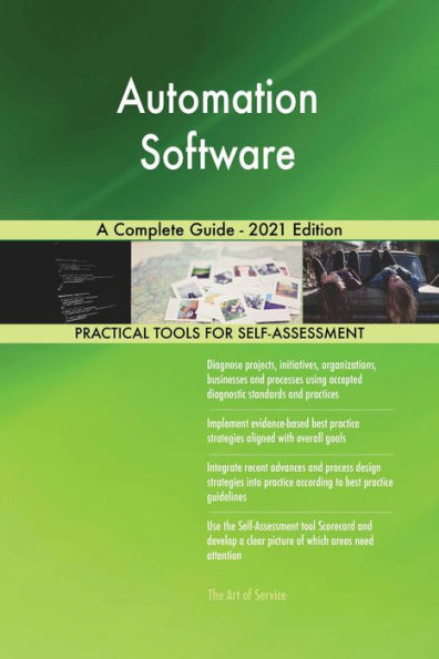 Automation Software A Complete Guide - 2021 Edition
