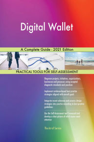 Title: Digital Wallet A Complete Guide - 2021 Edition, Author: Gerardus Blokdyk