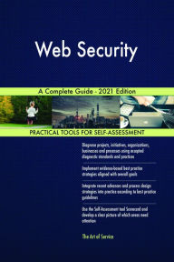 Title: Web Security A Complete Guide - 2021 Edition, Author: Gerardus Blokdyk