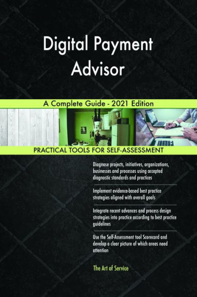 Digital Payment Advisor A Complete Guide - 2021 Edition