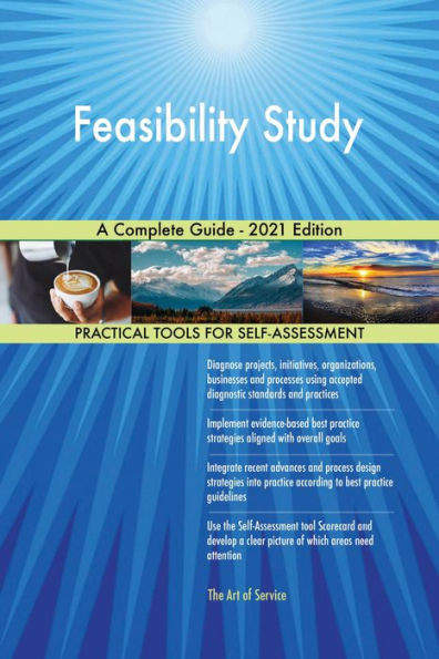 Feasibility Study A Complete Guide - 2021 Edition