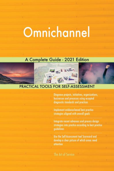 Omnichannel A Complete Guide - 2021 Edition