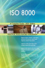 ISO 8000 A Complete Guide - 2021 Edition