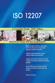 Title: ISO 12207 A Complete Guide - 2021 Edition, Author: Gerardus Blokdyk