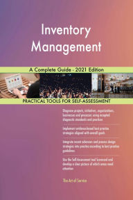 Title: Inventory Management A Complete Guide - 2021 Edition, Author: Gerardus Blokdyk