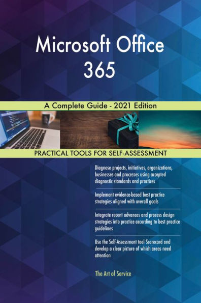 Microsoft Office 365 A Complete Guide - 2021 Edition