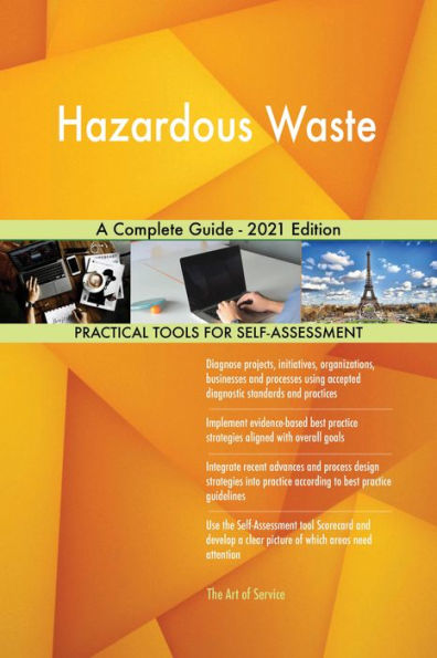 Hazardous Waste A Complete Guide - 2021 Edition