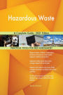 Hazardous Waste A Complete Guide - 2021 Edition