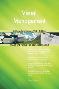 Title: Visual Management A Complete Guide - 2021 Edition, Author: Gerardus Blokdyk