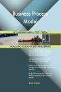 Business Process Model A Complete Guide - 2021 Edition