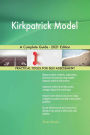 Kirkpatrick Model A Complete Guide - 2021 Edition