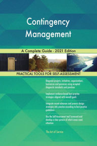 Title: Contingency Management A Complete Guide - 2021 Edition, Author: Gerardus Blokdyk
