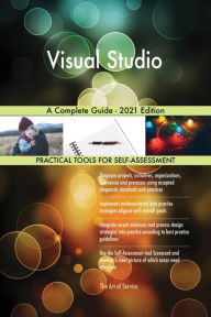 Title: Visual Studio A Complete Guide - 2021 Edition, Author: Gerardus Blokdyk