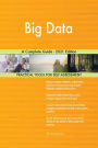 Big Data A Complete Guide - 2021 Edition