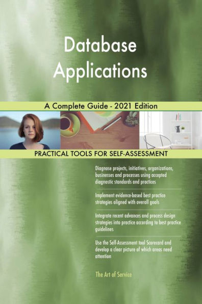 Database Applications A Complete Guide - 2021 Edition