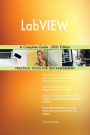 LabVIEW A Complete Guide - 2021 Edition