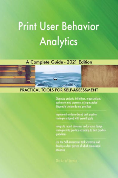 Print User Behavior Analytics A Complete Guide - 2021 Edition