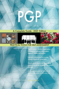 Title: PGP A Complete Guide - 2021 Edition, Author: Gerardus Blokdyk