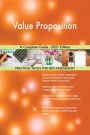 Value Proposition A Complete Guide - 2021 Edition