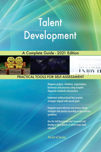 Talent Development A Complete Guide - 2021 Edition