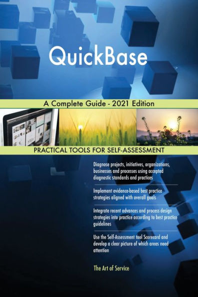 QuickBase A Complete Guide - 2021 Edition