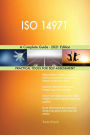 ISO 14971 A Complete Guide - 2021 Edition