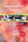 Independent Power Producer A Complete Guide - 2021 Edition