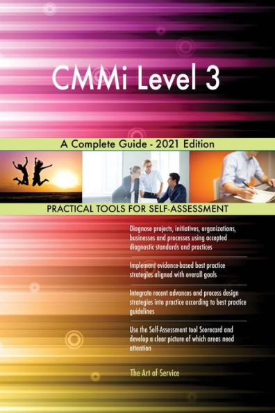 CMMi Level 3 A Complete Guide - 2021 Edition