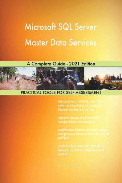 Microsoft SQL Server Master Data Services A Complete Guide - 2021 Edition