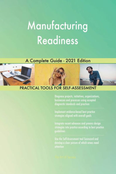 Manufacturing Readiness A Complete Guide - 2021 Edition