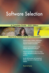 Title: Software Selection A Complete Guide - 2021 Edition, Author: Gerardus Blokdyk