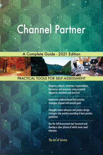 Channel Partner A Complete Guide - 2021 Edition