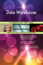 Data Warehouse A Complete Guide - 2021 Edition