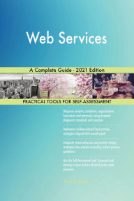 Title: Web Services A Complete Guide - 2021 Edition, Author: Gerardus Blokdyk