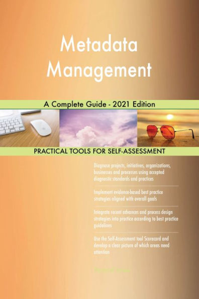 Metadata Management A Complete Guide - 2021 Edition