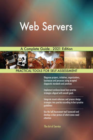 Title: Web Servers A Complete Guide - 2021 Edition, Author: Gerardus Blokdyk