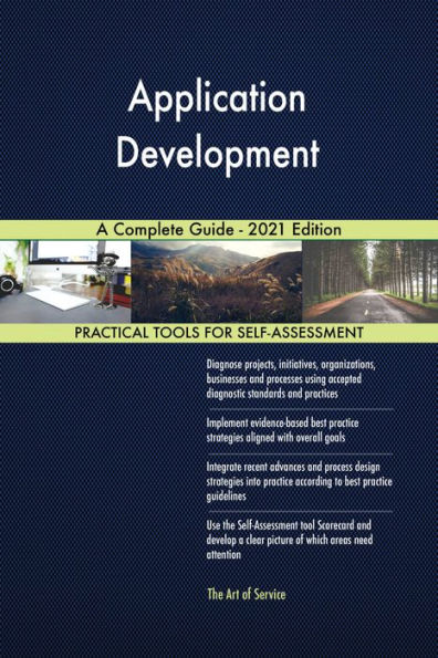 Application Development A Complete Guide - 2021 Edition