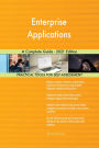 Enterprise Applications A Complete Guide - 2021 Edition