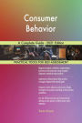 Consumer Behavior A Complete Guide - 2021 Edition