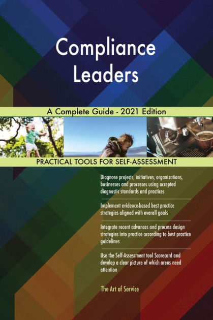 Compliance Leaders A Complete Guide - 2021 Edition by Gerardus Blokdyk ...