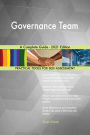 Governance Team A Complete Guide - 2021 Edition