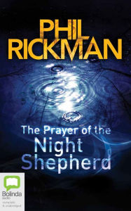 Title: The Prayer of the Night Shepherd, Author: Phil Rickman