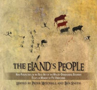 Title: Eland's People: New Perspectives In The Rock Art Of The Maloti-Drakensberg Bushmen Essays In Memory Of Patricia Vinnicombe, Author: Peter Mitchell