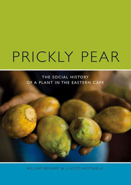 Prickly Pear: a Social History of Plant the Eastern Cape