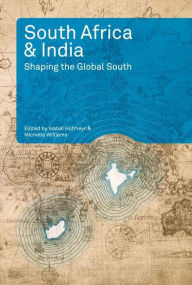 Title: South Africa and India: Shaping the Global South, Author: Isabel Hofmeyr