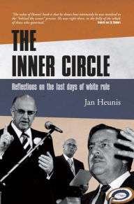 Title: The Inner Circle: Reflections On The Last Days Of White Rule, Author: Atlaz