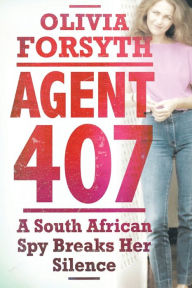 Title: Agent 407, Author: Olivia Forsyth