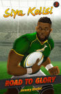 Siya Kolisi: Road to Glory