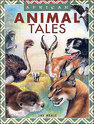 African Animal Tales by Jay Heale, Jay Heal |, Paperback | Barnes & Noble®