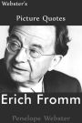 Webster's Erich Fromm Picture Quotes